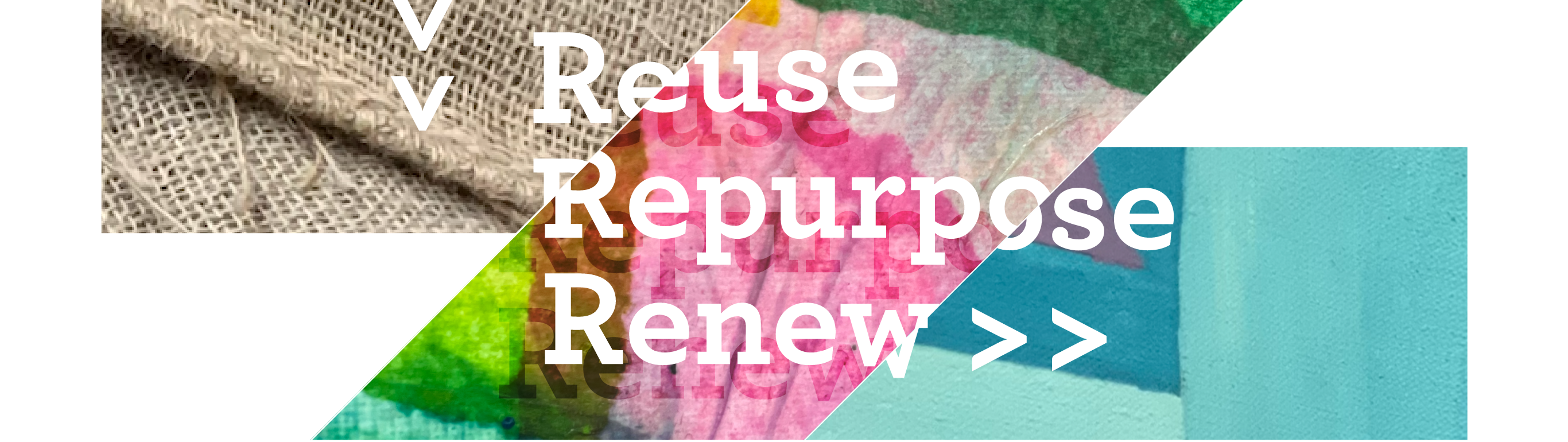 Reuse Repurpose Renew